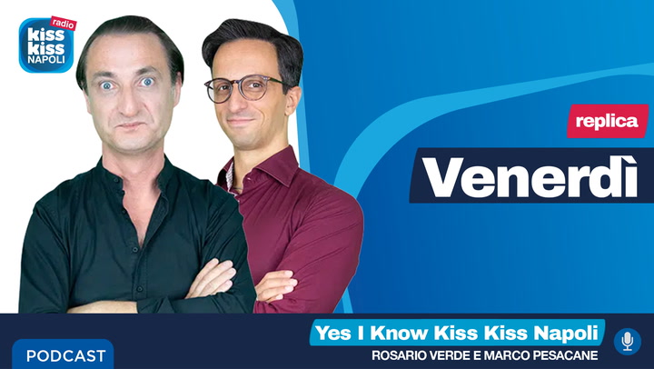 Replica del 22/04/2022 - Yes I Know Kiss Kiss Napoli (AUDIO)