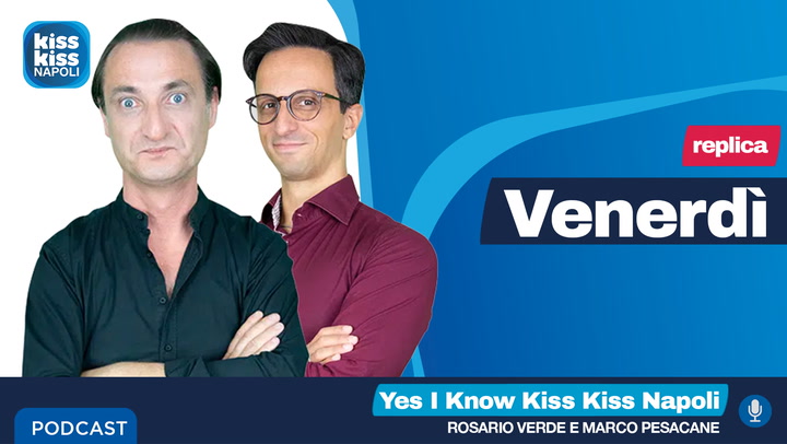 Replica Del 25/04/2025 Yes I Know Kiss Kiss Napoli (AUDIO)