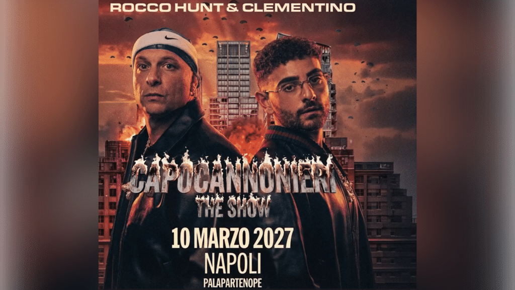Rocco Hunt e Clementino insieme a Napoli: “Capocannonieri – The Show” arriva al Palapartenope il 10 marzo 2027. Biglietti dal 29 settembre.