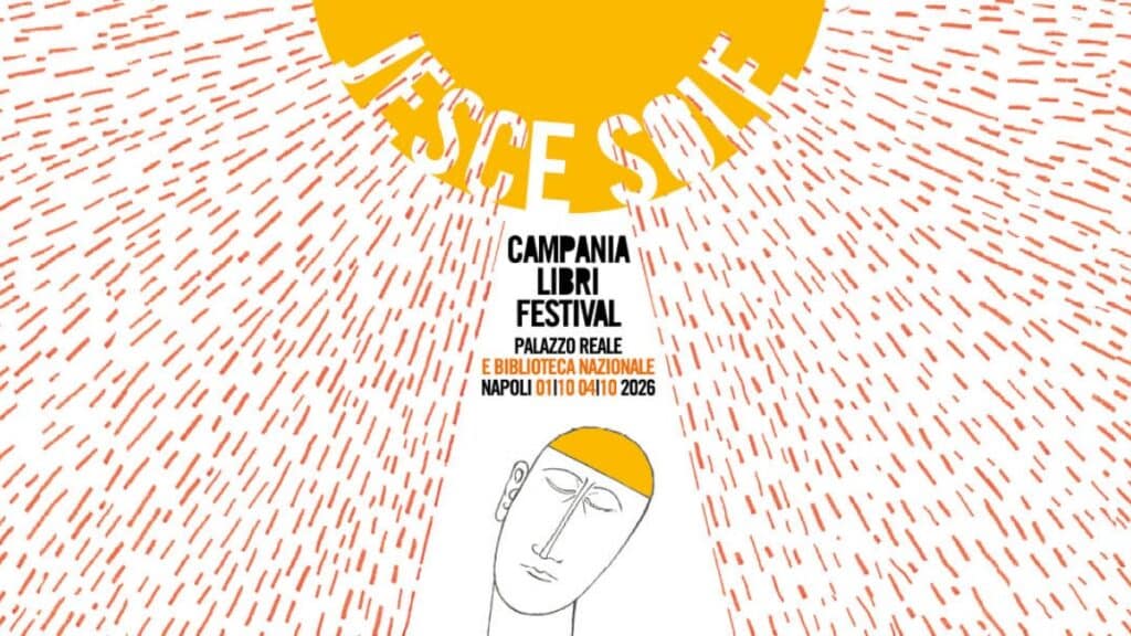 Campania Libri Festival 2026 al via a Napoli: programma, ospiti, orari e luoghi della quinta edizione dall'1 al 4 ottobre.