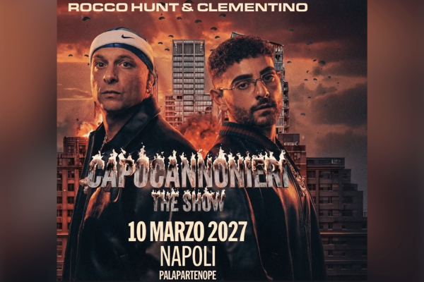 Rocco Hunt e Clementino insieme a Napoli: “Capocannonieri – The Show” arriva al Palapartenope il 10 marzo 2027. Biglietti dal 29 settembre.